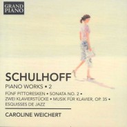 Schulhoff Vol.2 Caroline Weichert / Grand Piano