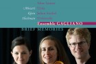 „Brief Memories“ Ensemble Gagliano / CLCL