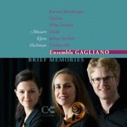 „Brief Memories“ Ensemble Gagliano / CLCL