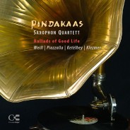 „Ballads of Good Life“ Pindakaas Saxophon Quartett / CLCL